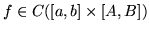 $f, \frac {\partial f}{\partial x}\in C\left([a,b]\times [A , B]\right)$