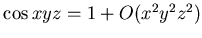 $xyz= O(\vert (x,y,z)\vert^3 )$