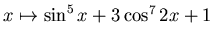 $x\mapsto \sin^5 x +3\cos^7 2x + 1$